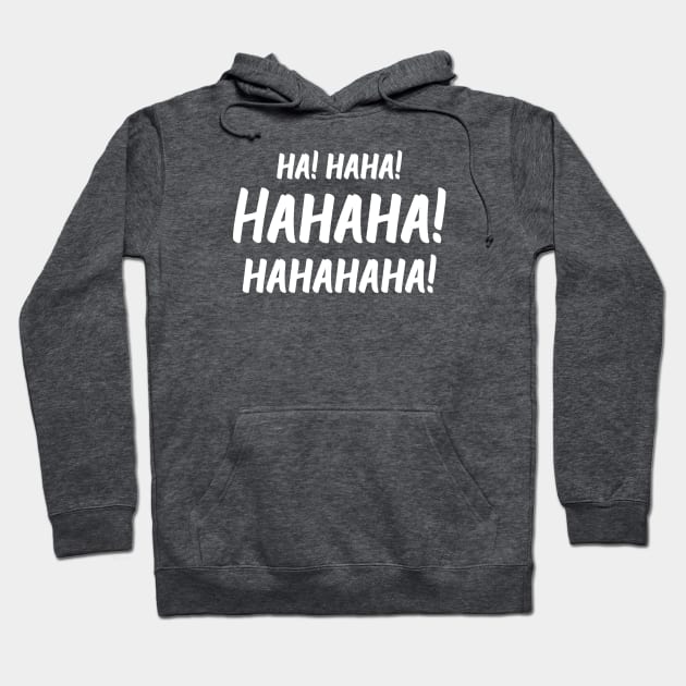 Ha! Haha! Hahaha! Hahahaha! | World Laughter Day 2021 | Quotes | Emerald Green Hoodie by Wintre2